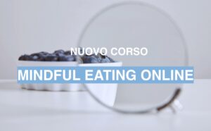 MINDFULNESS, MINDFUL EATING